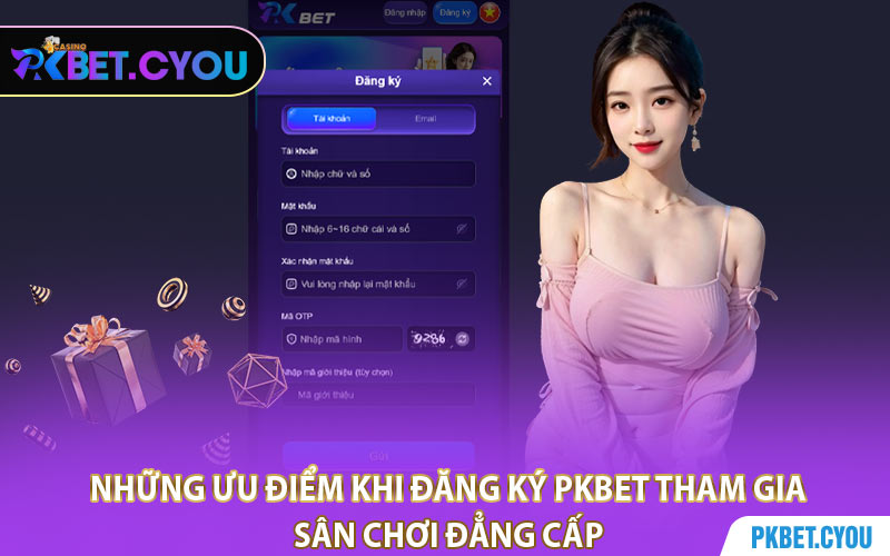 Những Ưu Điểm Khi Đăng Ký PKBET Tham Gia Sân Chơi Đẳng Cấp