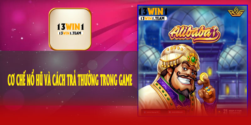 Cơ chế nổ hũ và cách trả thưởng trong game